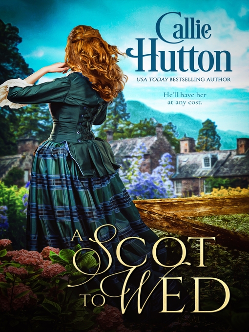 Title details for A Scot to Wed by Callie Hutton - Wait list